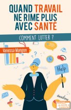 Quand travail ne rime plus avec santé - Comment éviter le burn-out ?
