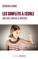 Les conflits à l'école - Agir avec justice et justesse