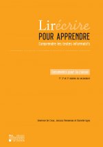 Lirécrire pour apprendre. Comprendre les textes informatifs. Documents pour la classe 1re, 2e et 3e