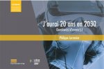 J'AURAI 20 ANS EN 2030. QUESTION(S) D'AVENIR(S)