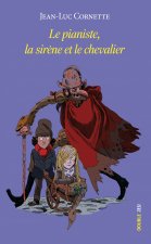 LE PIANISTE, LA SIRENE ET LE CHEVALIER