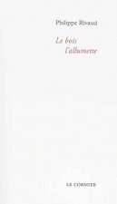 LE BOIS L'ALLUMETTE
