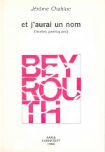 Et j’aurai un nom... BEYROUTH Poèmes