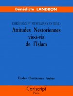 Chrétiens et musulmans en Irak: Attitudes nestoriennes vis-à-vis de l’Islam