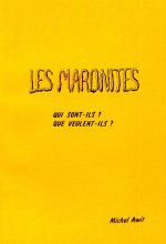 Les Maronites qui sont-ils, que veulent-ils ?