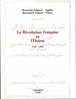 La Révolution française et l’Orient 1789-1989