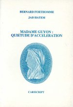 Madame Guyon : Quiétude d’accélération
