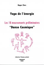 Yoga de l'énergie, les 18 mouvements préliminaires, 