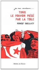 TUNIS 2011 LE POUVOIR PIEGE PAR LA TOILE