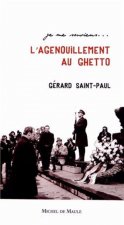 L AGENOUILLEMENT AU GHETTO