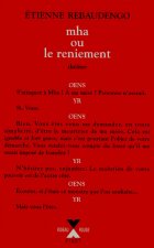 Mha ou Le reniement pièce en quatre parties