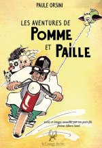 Les aventures de Pomme et Paille (textes et images recueillis par Jérôme Albert-Sorel)