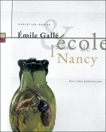 EMILE GALLE ET L'ECOLE DE NANCY