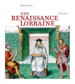 UNE RENAISSANCE LORRAINE