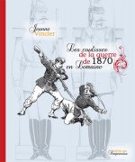 COULISSES DE LA GUERRE DE 1870 EN LORRAINE