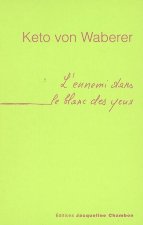 Ennemi dans le blanc des yeux (l')