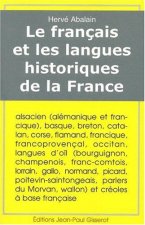 LE FRANCAIS ET LES LANGUES HISTORIQUES DE LA FRANCE