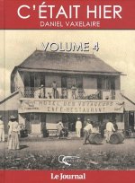 C'était hier - d'après la série dominicale publiée dans le 