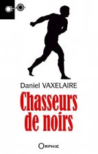 Chasseurs de noirs - roman