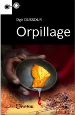 Orpillage - un récit de Sat Tenango