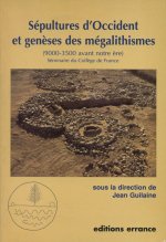 Sepultures d'occident et geneses des megalithismes