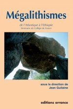 Megalithismes de l'atlantique a l'ethiopie