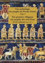 Une archéologie des peuples du proche orient - t1