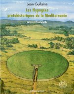 LES HYPOGEES PROTOHISTORIQUES DE LA MEDITERRANEE  (+ DVD)