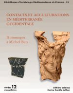 CONTACTS ET ACCULTURATIONS EN MEDITERRANEE OCCIDENTALE