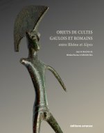 OBJETS DE CULTES GAULOIS ET ROMAINS