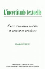 L'incertitude textuelle - entre résolution scolaire et constance populaire