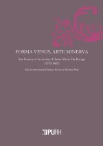 Forma Venus, arte Minerva - sur l'oeuvre et la carrière d'Anne-Marie du Bocage, 1710-1802