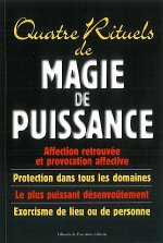 Quatre rituels de magie de puissance