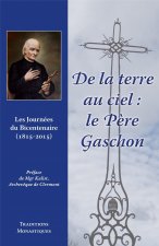 De la terre au Ciel - le Père Gaschon