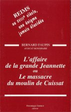 L'affaire de la grande jeannette ou le massacre du moulin de cuissat