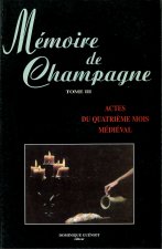 Memoire de champagne (tome ii) - actes du troisieme mois medieval