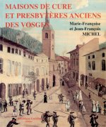 Maisons de cure et presbyteres anciens des vosges