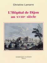 L'hopital de dijon au xviiie siecle