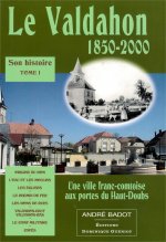 Le valdahon (1850-2000) - tome 1