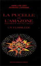 La pucelle et l'amazone. representation de jeanne d'arc en litterature. un florilege