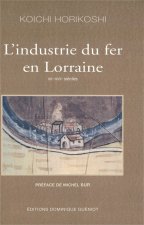 L'industrie du fer en lorraine (xiie-xviie siecles)