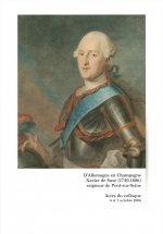 D'allemagne en champagne - xavier de saxe (1730-1806) - actes du colloque (6-7 oct. 2006)