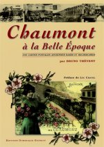 Chaumont a la belle epoque (330 cartes postales anciennes)