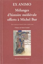 Ex animo-melanges d'histoire medievale offerts a michel bur