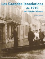 Les grandes inondations de 1910 en haute-marne