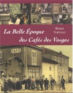La belle epoque des cafes des vosges