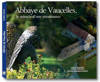 Abbaye de vaucelles le miracle d'une renaissance