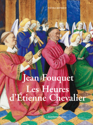 Jean Fouquet. Les heures d'Étienne Chevalier
