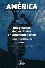 AMERICA, NO46. IMAGINAIRES DE L'EROTISME EN AMERIQUE LATINE - IMAGINA