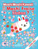 Où est Moshi Fraise sirène ?